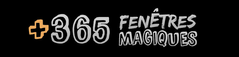 +365 Fenetres magiques, augmentées, enchantées, oniriques, numériques, authentiques 